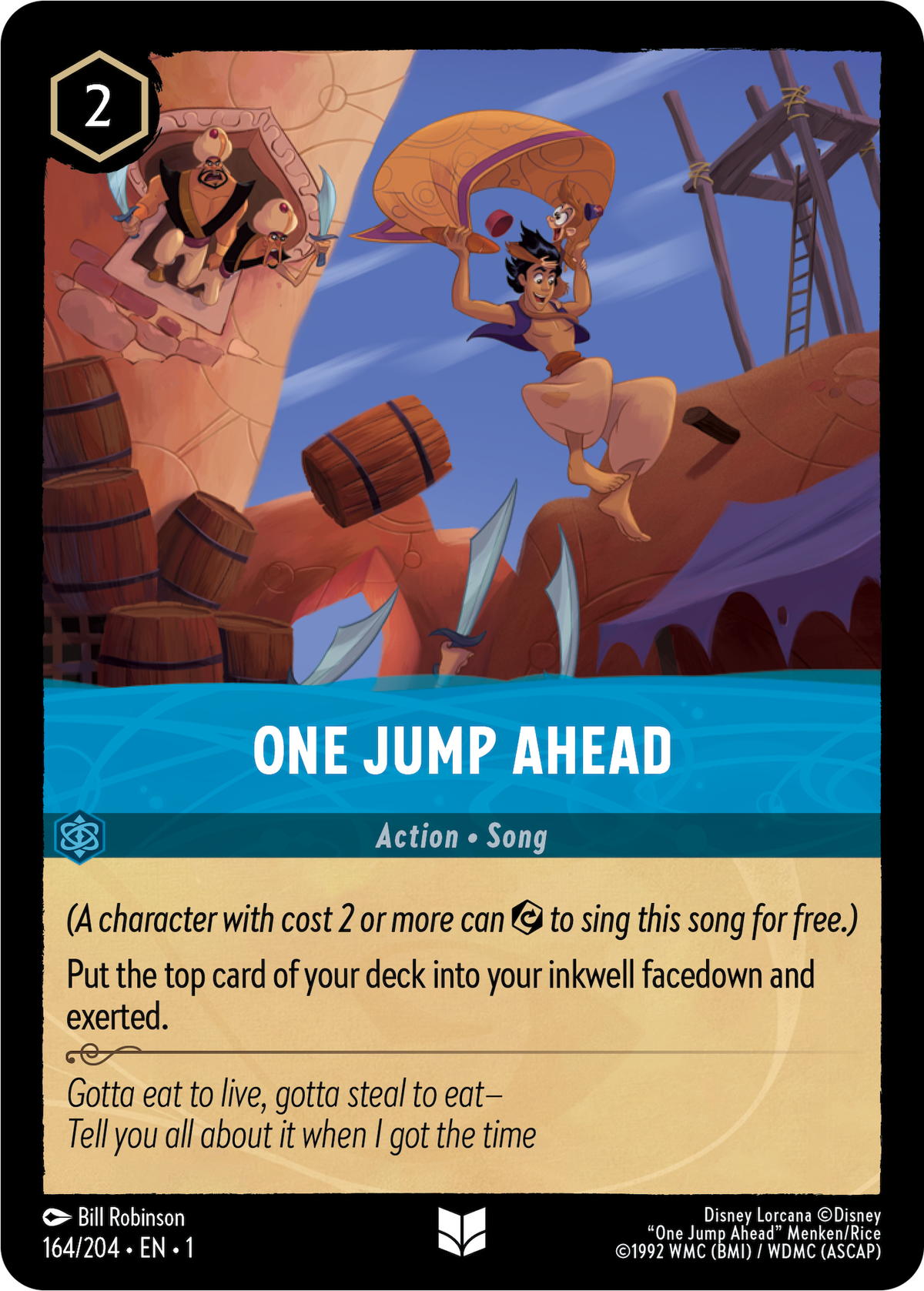 Ett actionkort, en låt som heter One Jump Ahead.  Konsten visar Aladdin använda en matta som en fallskärm.  Dess kraft gör att spelaren kan lägga det översta kortet på sin kortlek i bläckhuset.