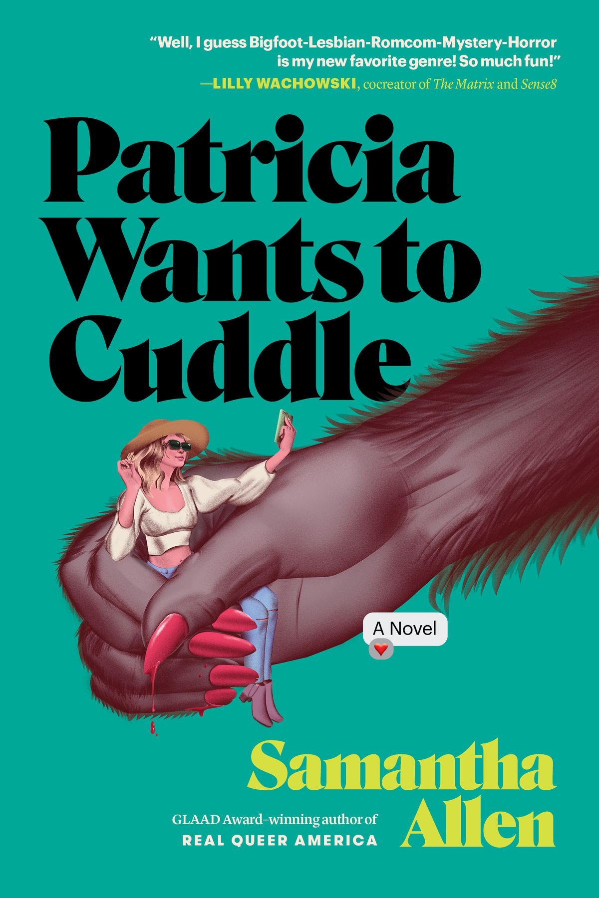 Cover image for Samantha Allen’s Patricia Wants to Cuddle. Set against a teal background, it shows a woman taking a selfie while being held in the hand of a bigfoot-like creature.
