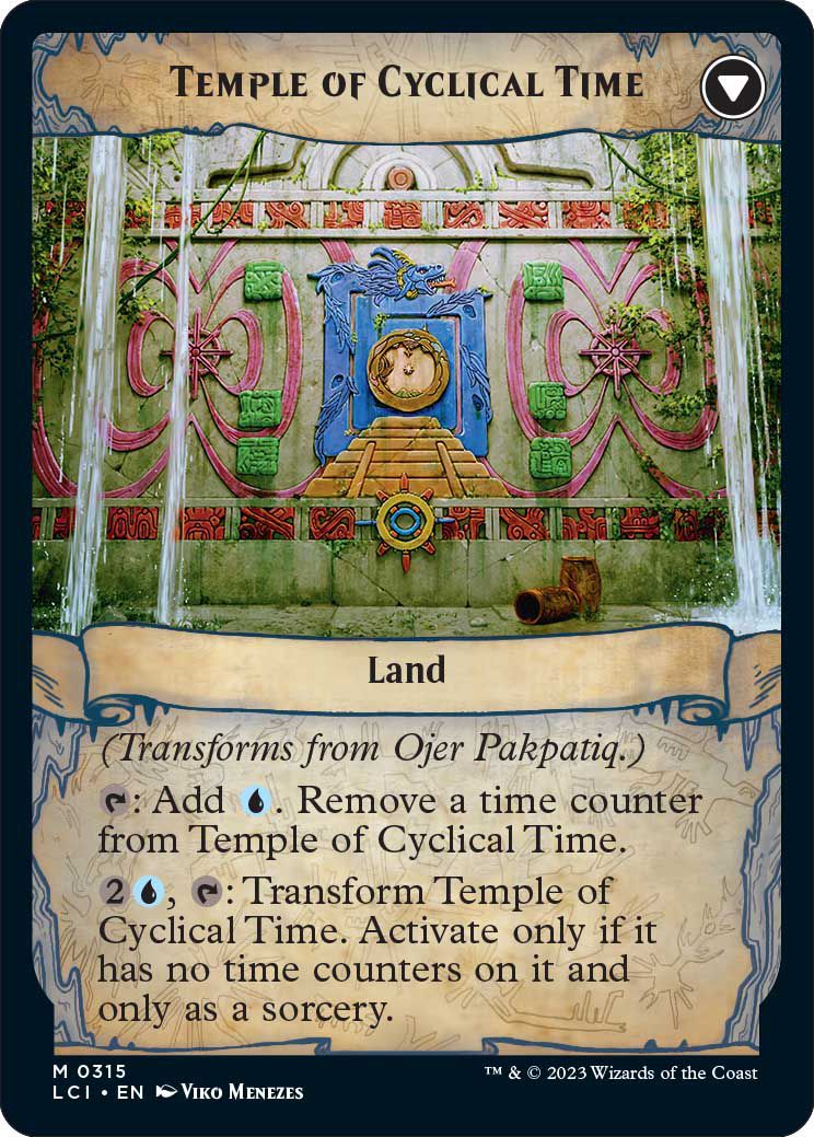 Temple of Cyclical Time (Transforms from Ojer Pakpatiq, Deepest Epoch). Add Blue, Remove a Time Counter from Temple of Cyclical Time. Two Blue, Transform Temple of Cyclical Time. Activate only if it has no time counters on it and only as sorcery. Chimil gave the Oltec time. Pakpatiq gave them the tools to learn its lessons.