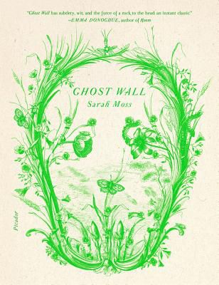 Cover image for Sarah Moss’s Ghost Wall, which features vines and plants in the shape of a human face.
