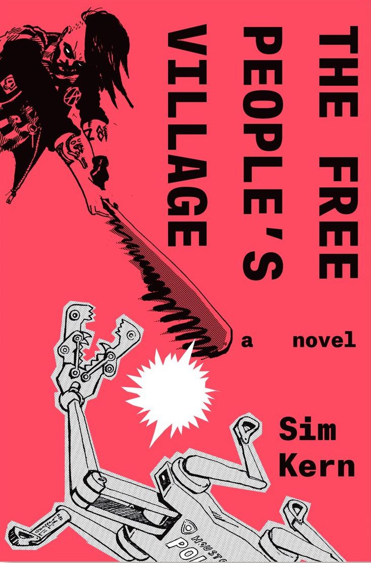 Cover art for Sim Kern’s The Free People’s Village, which depicts a person smashing the heck out of a robotic police dog with a bat.