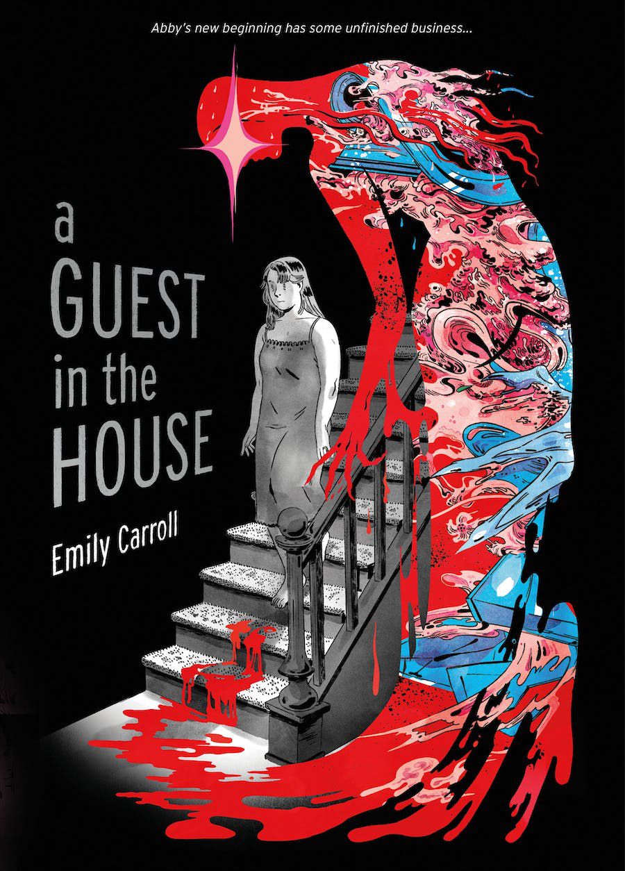 Cover art for Emily Carroll’s A Guest in the House. A gray person walks down a gray staircase, while a large being made of bright colors and dripping red peers over the staircase at them.