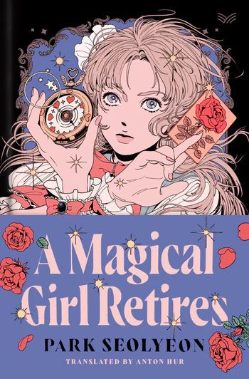 A young girl holds up a playing card and a pocket watch in a gorgeous drawn cover for Park Seolyeon’s A Magical Girl Retires.