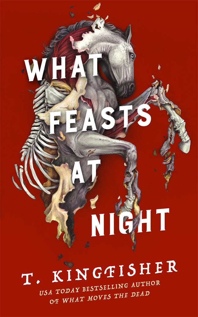 A horse disintegrates into a skeleton against a red backdrop on the cover of T. Kingfisher’s What Feasts at Night.