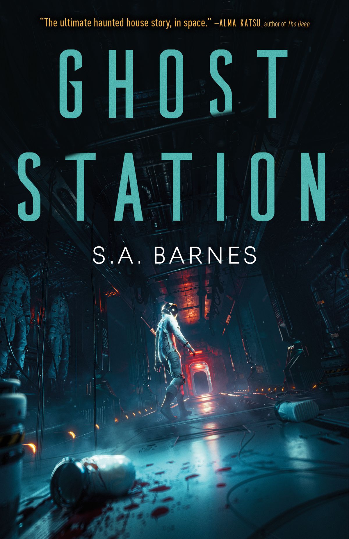 An astronaut walks in a dark space station with blood on the floor in the cover for S.A. Barnes’ Ghost Station.