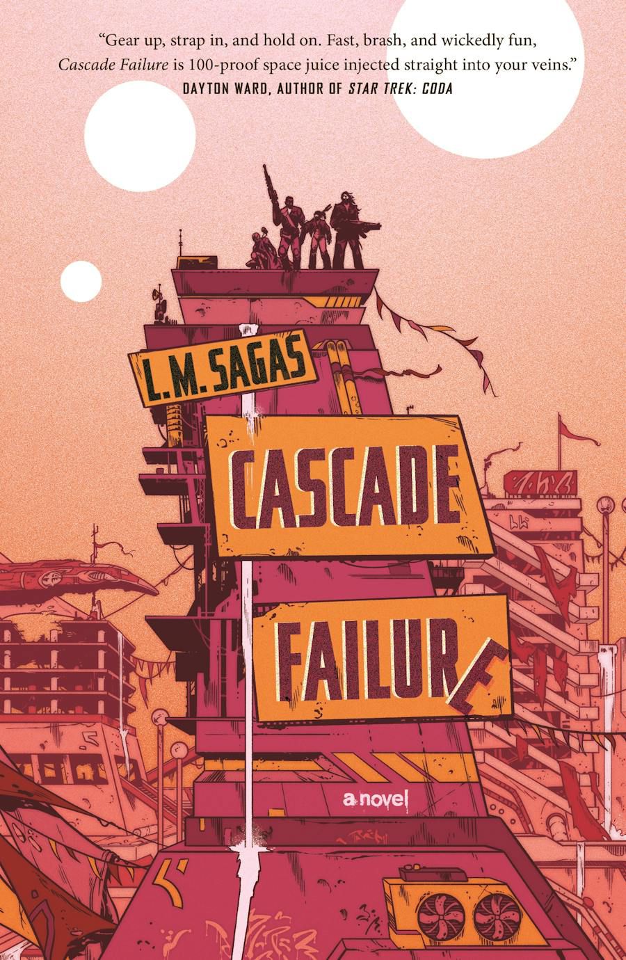 A group of people holding guns stand on the top of a building in an apocalyptic wasteland in the cover for Cascade Failure by L.M. Sagas.