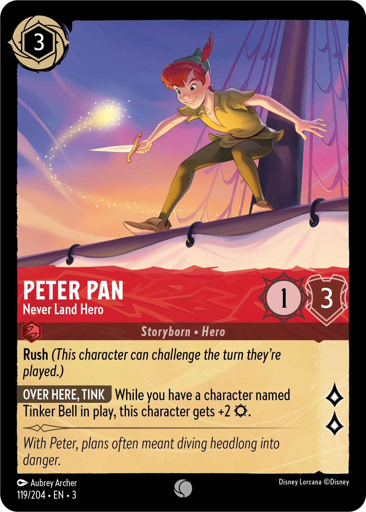Peter Pan, Never Land Hero, är en 3 bläck 1⁄3 med två lore.  Han får en buff när Tinker Bell är i spel.