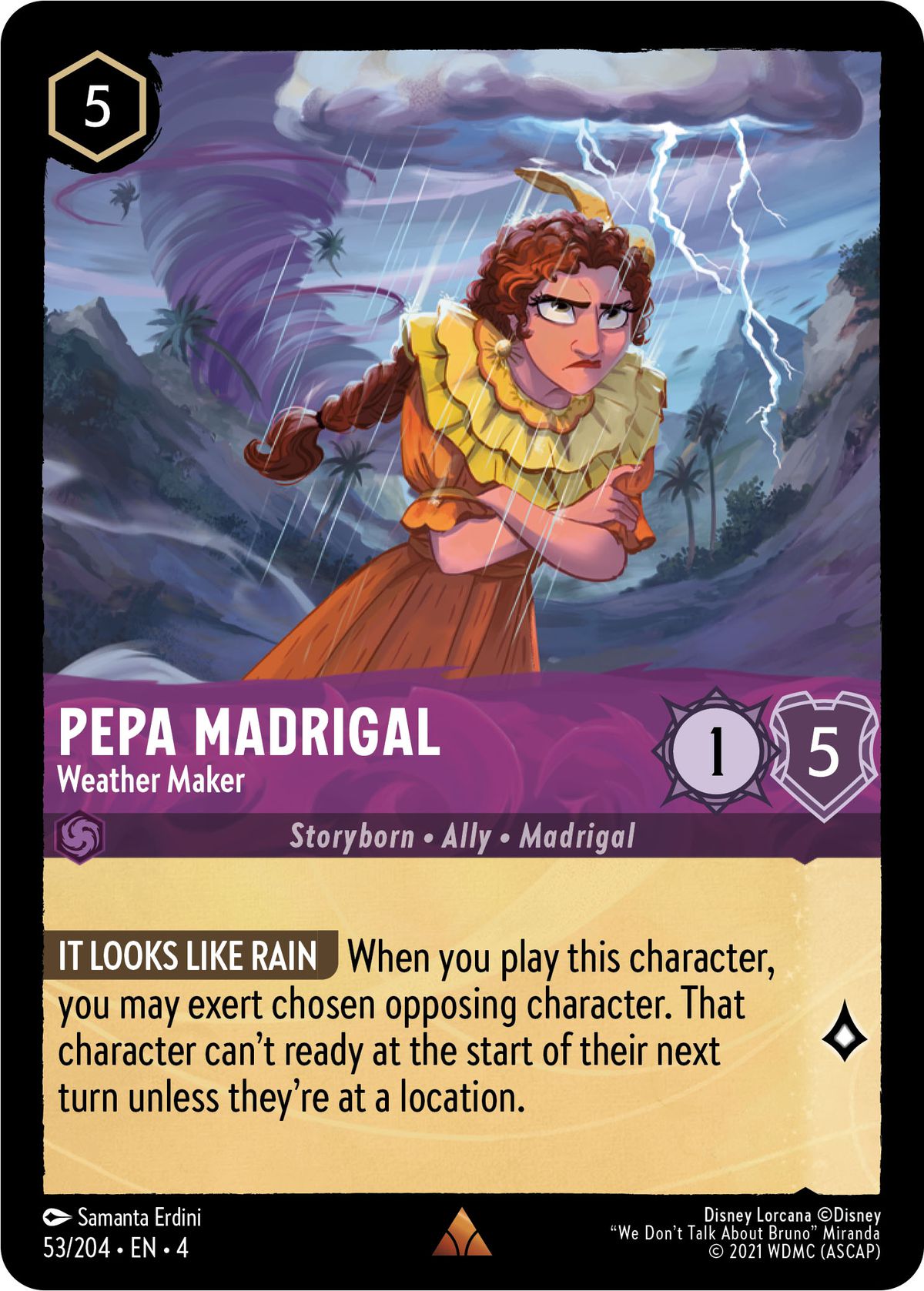 Pepa Madrigal, Weather Maker, är en 1/5 icke-bläckbar karaktär med en lore och en speciell förmåga som heter It Looks Like Rain som bara avfyras när hon spelas till bordet.