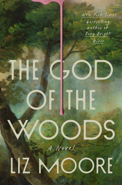 Cover image for Liz Moore’s The God of the Woods, a water-color style image of trees with a pink drop oozing down the middle