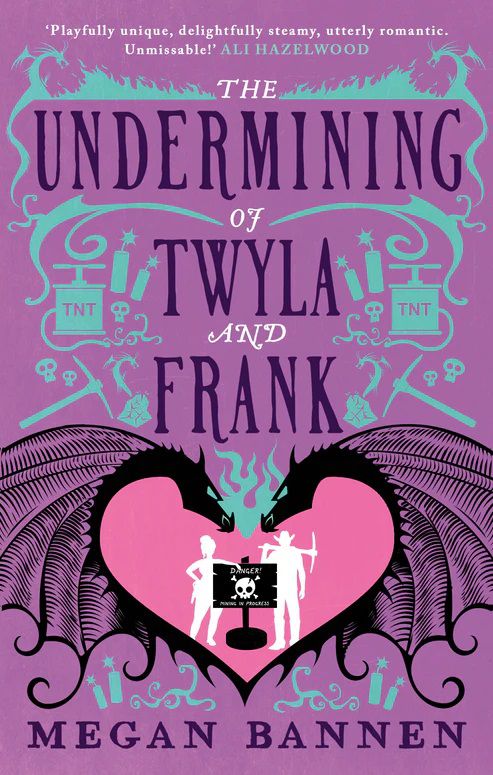 Cover image for Megan Bannen’s The Undermining of Twyla and Frank, featuring two figures incased in a heart surrounded by dragon wings and TNT