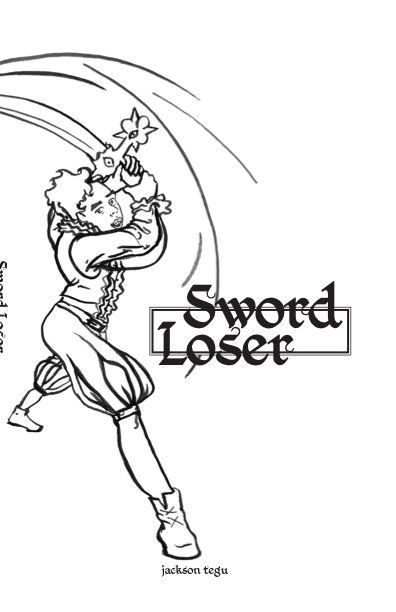 Omslaget till RPG Sword Loser, en enkel svart-vit sida med titeln och en man i snygg rufsig kappa och byxor som svingar ett enormt böjt svärd